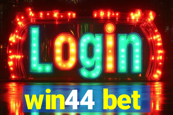 win44 bet